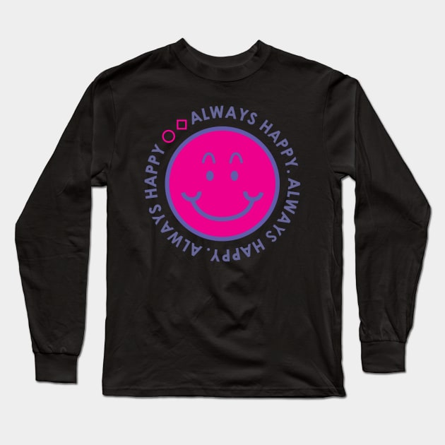 Always Happy Long Sleeve T-Shirt by KedasiH